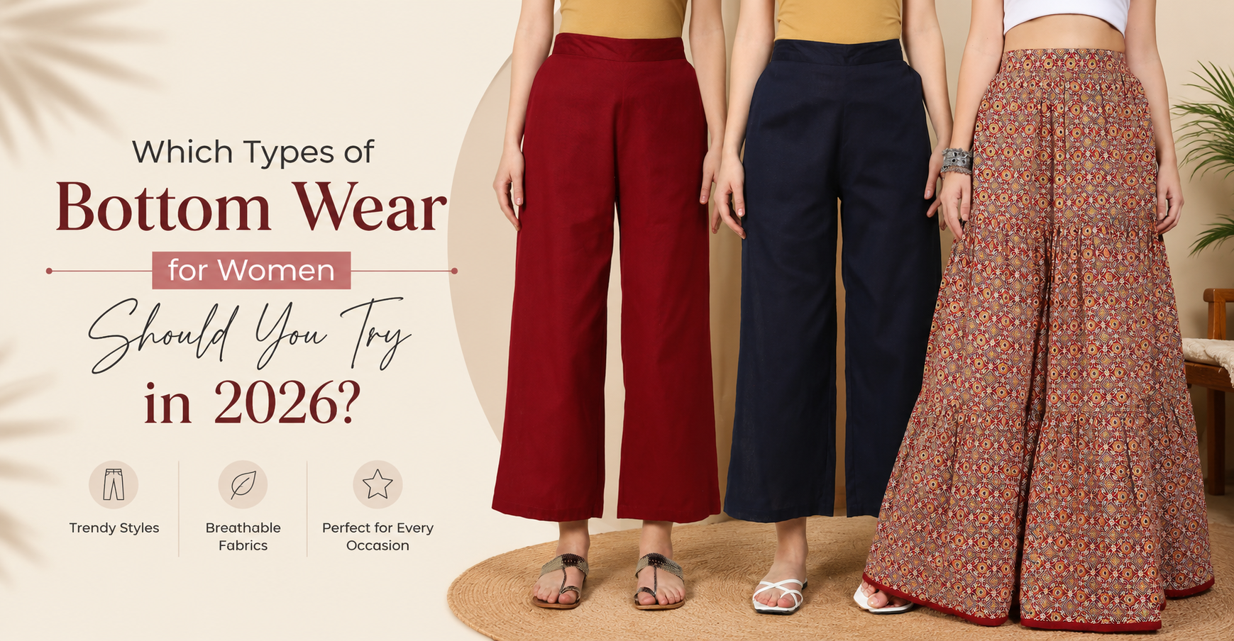 Which Types of Bottom Wear for Women Should You Try in 2026?