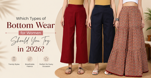Which Types of Bottom Wear for Women Should You Try in 2026?