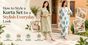How to Style a Kurta Set for a Stylish Everyday Look